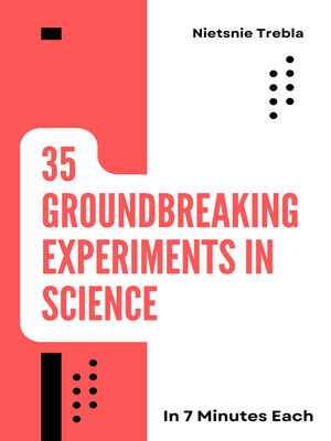 cover image of 35 Groundbreaking Experiments in Science in 7 Minutes Each